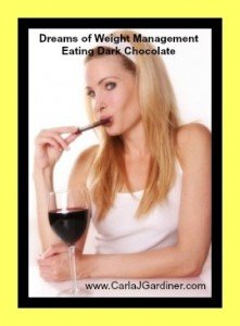 Dreams of Weight Management Eating Dark Chocolate  