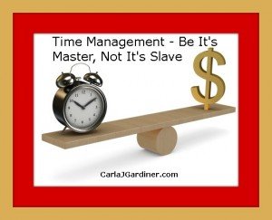 Time Management - Be It's Master, Not It's Slave