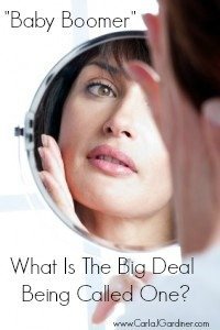 Baby Boomer – What Is The Big Deal Being Called One?