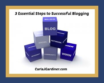 3 Essential Steps to Successful Blogging