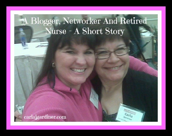 A Blogger, Networker And Retired Nurse - A Short Story