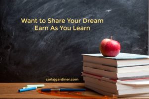 Want to Share Your Dream Earn As You Learn