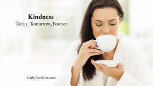 Kindness, Today, Tomorrow Forever